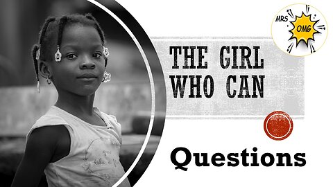 The Girl Who Can Questions