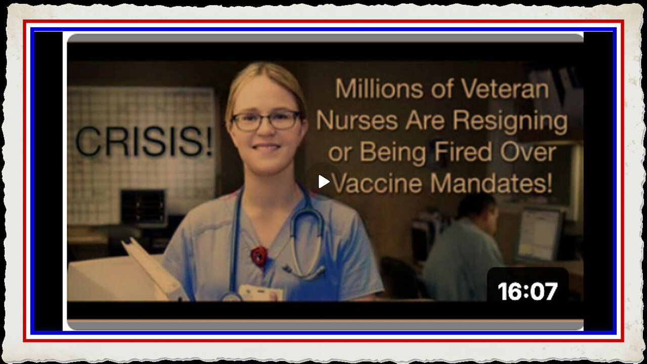 CRISIS IN AMERICA MILLIONS OF NURSES ARE RESIGNING OR BEING FIRED OVER COVID VACCINE MANDATES