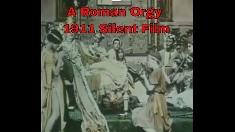 👑A Roman Orgy (1911)👱‍♀️ Short Silent Film