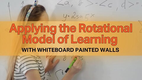 Applying the Rotational Model of Learning with Whiteboard Painted Walls