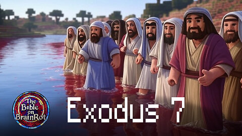 Exodus 7 | The Bible on BrainRot