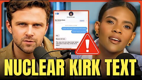 CANDACE OWENS DROPS NUCLEAR KIRK TEXTS