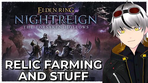 Relic Farming on the New Patch 1.03.2【Elden Ring Nightreign】