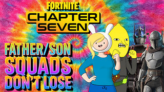 Father Son Squads Dont Lose! in Fortnite C7S1 (Full Game)