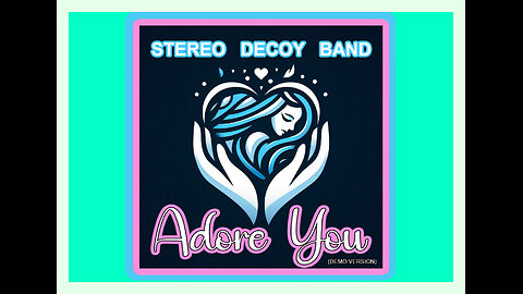 Adore You by STEREO DECOY BAND