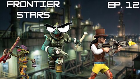 Frontier Stars: Episode 12