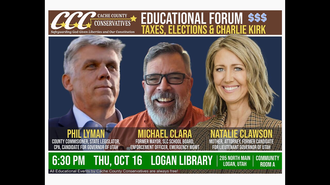 2025-10-16 Cache County Conservatives - Phil Lyman, Natalie Clawson & Michael Clara
