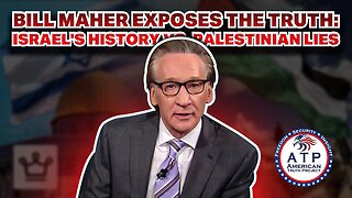 BILL MAHER EXPOSES THE TRUTH: ISRAEL'S HISTORY VS. PALESTINIAN LIES