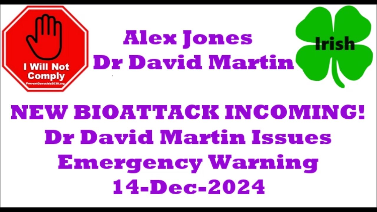 NEW BIOATTACK INCOMING! Dr David Martin Issues Emergency 14-Dec-2024