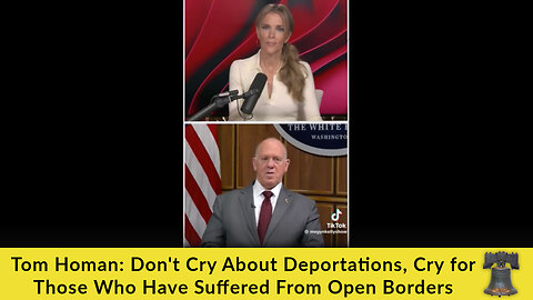 Tom Homan: Don't Cry About Deportations, Cry for Those Who Have Suffered From Open Borders