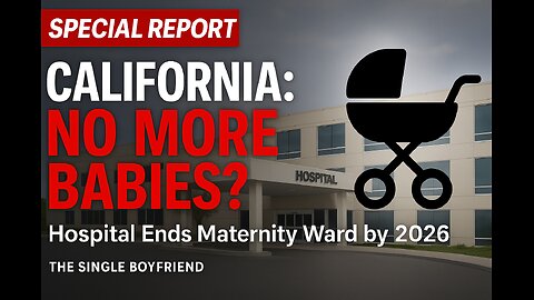 👶🚨 Southern California Hospital to END Maternity Ward by 2026 — “Safe & Effective” Doing Its Job❓