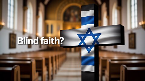 Are Christians BLINDLY Supporting Israel Without Question?
