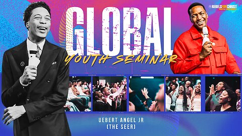 Global Youth Seminar | Uebert Angel Jnr (The SEER)