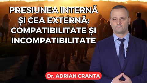 Presiunea internă și cea externă; compatibilitate și incompatibilitate