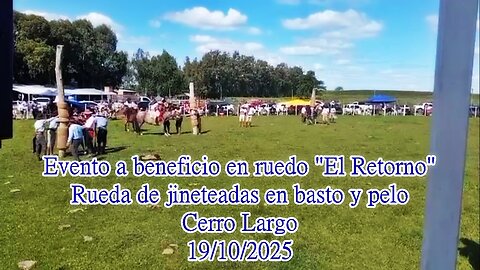 Evento beneficio en ruedo "El Retorno" - Rueda en basto y pelo - Cerro Largo 19/10/2025