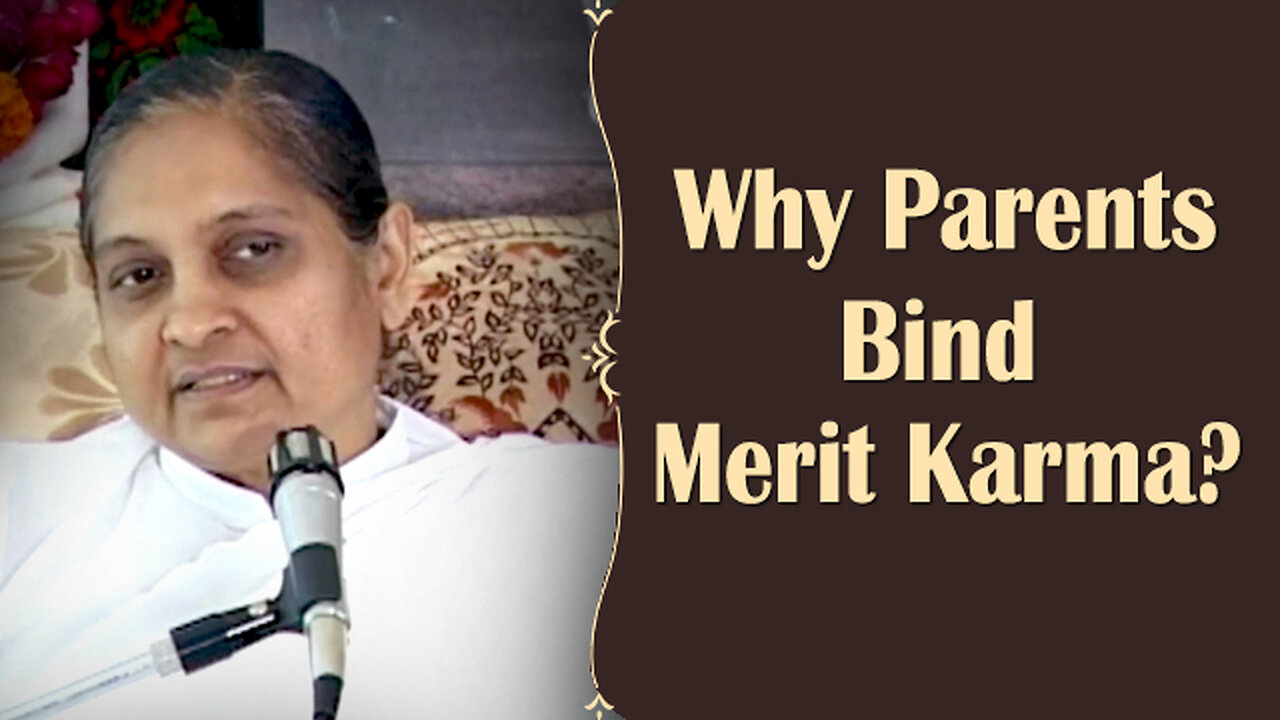 Why Parents Bind Merit Karma?