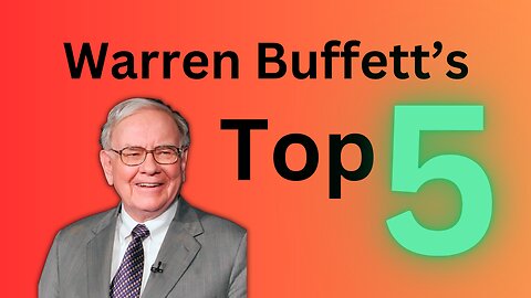 Warren Buffett's Top 5 Holdings