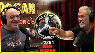 Joe Rogan Experience #2254 - Mel Gibson