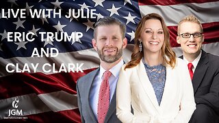 LIVE WITH JULE, ERIC TRUMP AND CLAY CLARK