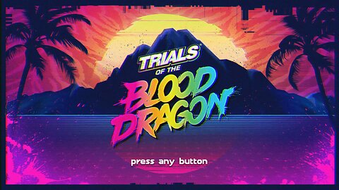 Trials of the Blood Dragon | Main Menu