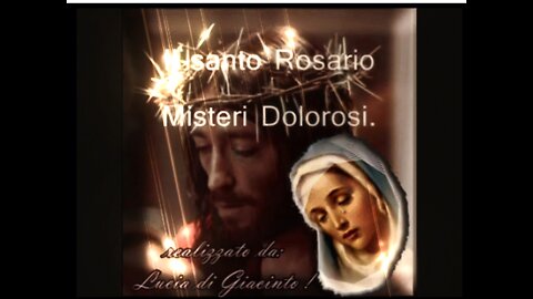 S Rosario misteri dolorosi. 528hz sottofondo Grazie