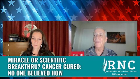 Miracle Or Scientific Breakthru? Cancer Cured: No One Believed How (Based Mother w/Rick Hill)