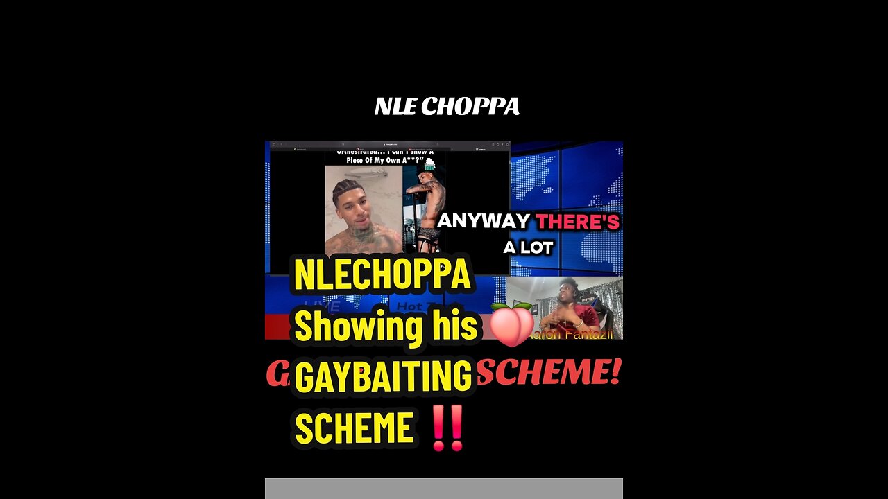 #nlechoppa Showing his #🍑‼️ #Gaybaiting scheme or what,