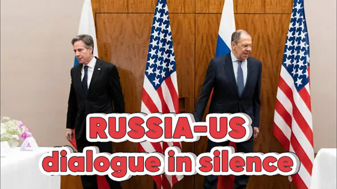 Russia-US dialogue in silence