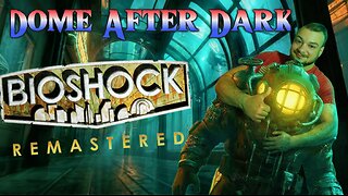 Bioshock Remastered: EP 3