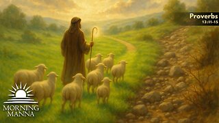 Morning Manna - October 1, 2025 - Proverbs 13:11-15 - When Wisdom Guards, and Folly Fails