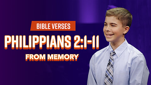 Bible Verses: Philippians 2:1-11 From Memory