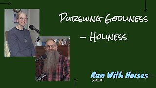 Pursuing Godliness - Holiness