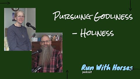 Pursuing Godliness - Holiness