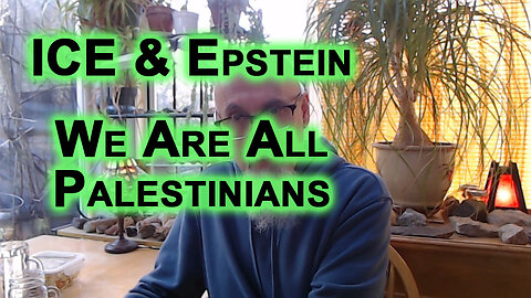 ICE & Epstein: We Are All Palestinians in the Eyes of Zionist Israel and Their Agents