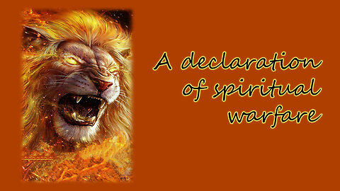 A declaration of spiritual warfare
