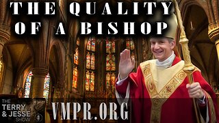 03 Mar 25, The Terry & Jesse Show: The Qualities of a Bishop