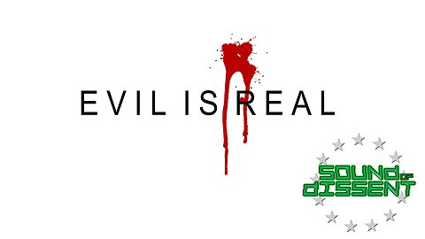 "Evil is Real" by Sound of Dissent