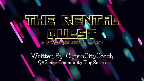 🎮The Rental Quest | QA Short Stories #2