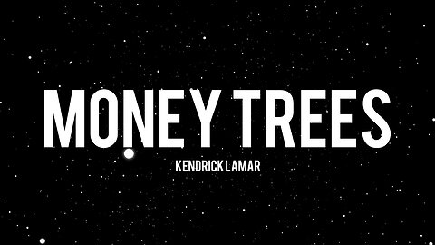 Kendrick Lamar - Money Trees (Lyrics)
