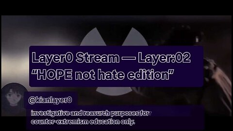 Layer0 Stream — Layer:02 “HOPE not hate edition”