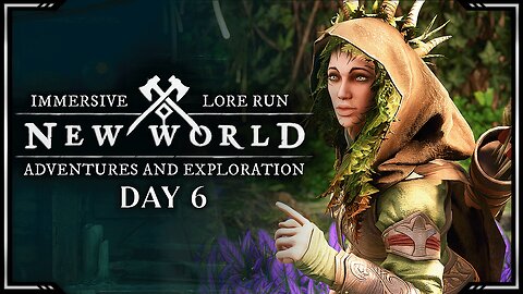 Adventures and Exploration | Lore Run | New World: Aeternum - Day 6