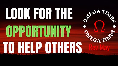 Seize An Opportunity To Help Others