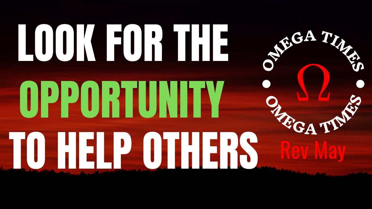 Seize An Opportunity To Help Others