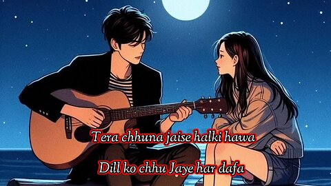 Tera Chhuna jaise halki hawa song|| lo-fi song|| new Hindi song