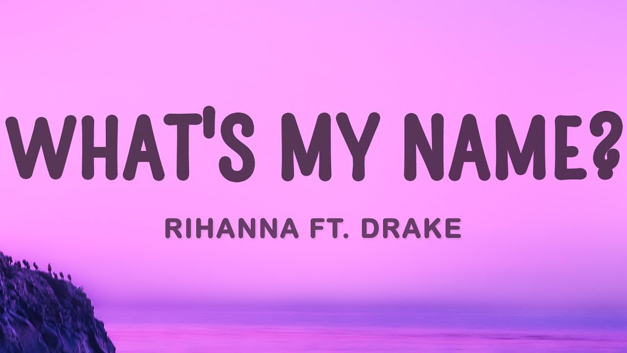 What's My Name ? | Rihanna