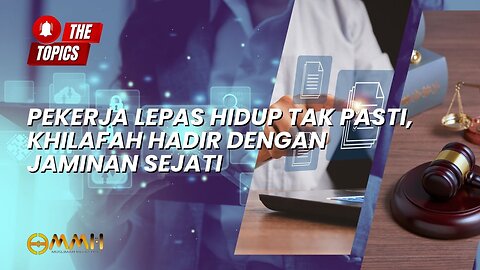 Pekerja Lepas Hidup Tak Pasti, Khilafah Hadir dengan Jaminan Sejati | The Topics