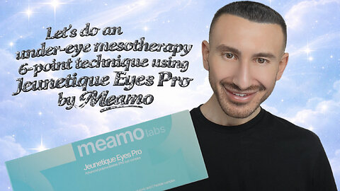 Let's Do A 6-Point Under-Eye Meso Treatment W/ Jeunetique Eyes Pro By Meamo!