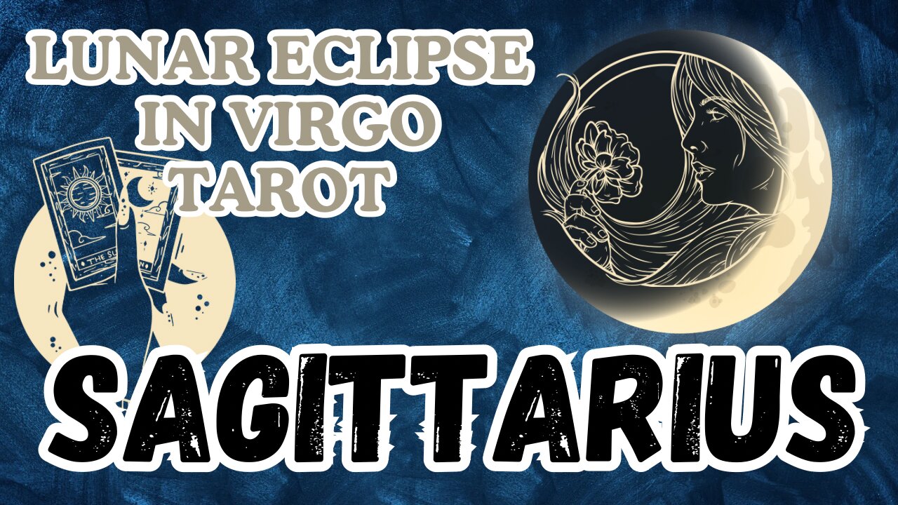 Sagittarius ♐️ - Lunar Eclipse in Virgo Tarot Reading #sagittarius #tarot #tarotary #lunareclipse