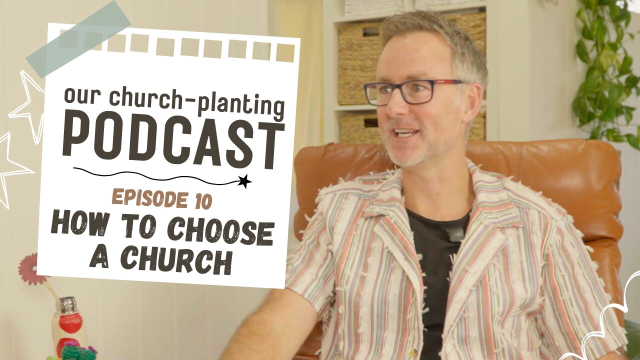 10. How to Choose a Church