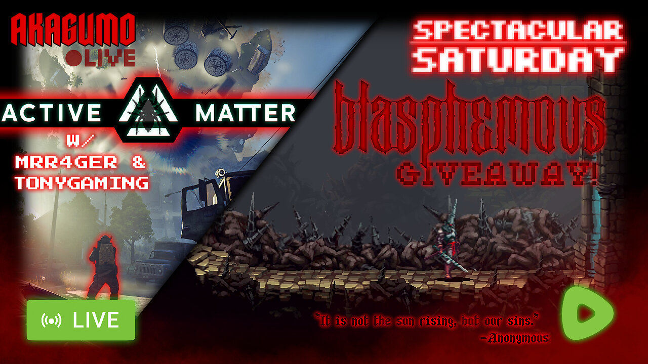 🕸 LIVE - AKAGUMO - SPECTACULAR SATURDAY - ACTIVE MATTER w/ G4YER N TONY + BLASPHEMOUS GIVEAWAY!